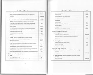 CONTENTS CONTENTS
Bsams: influencs lines (exampl€s)
Eeams: computation of bending moment and shear using influene lines
(examples)
4, Framos. Diagrams and Formulas for Various Static Loadlng Conditions
5. Archos. Diagrams and Formulas for Various Loading Conditions
Three-hinged arches: support reactions, bending moment, and axial force
Symmetrical three-hinged arches of any shape: formulas for various static
loading conditions
Two-hinged parabolic arches: formulas for various static loading mnditions
Fixed parabolic arches: formulas for various static loading @nditions
Three-hinged arches: influen@ lines
Fixed parabolic arches: influence lines
Steel rope
6, Trusses. Method of Joints and Method of Section Analysis
Method ofjoints and method of section analysis: examples
Infl uence lines (examples)
7. Plates. Bending Moments for Various Support and Loading Conditions
Rectangular plates: bending moments | 2.1
Rectangular plates: bending moments (uniformly distributed load) | 7.2-T.s
Rectangular plates: bending moments and defloctions (uniformly distributed load) | 2.0
Rectangular plales: bending moments (uniformly varying load) | 7,7,1.9
Circular plates: bending moments, shear and defloction (uniformly distributed load) | 7,g
Soils and Foundations
8. Soils
3.13,3.14
3.15,3.16
4.14.5
5.1
5.2,5.3
5.4, 5.5
5.6,5.7
5.8
5.9
5.10
6.1,6.2
6.3,6.4
ilt.
Engineering properties of soils
Weighumass and volume relationships; flow of water in soil
8.1
8.2
IV
Stress distribution in soil
Settlement of soil
Shear strength of soil; slope stability analysis
Bearing capacity analysis
9. Foundations
Direct foundations
Direct foundation stability; pile foundations
Pile group capacity
Pile capacity
Rigid continuous beam elasti€lly supported
Retaining Structures
10. Retaining Structures
Lateral earth pressure on retaining walls
Lateral eadh pressure on braced sheetings; lateral earth pressure on
basement walls
11. Retaining Structures
Cantilever retaining walls; stability analysis
Cantilever sheet pilings
Anchored sheet pile walls
Pipes and Tunnels
1 2. Pipes and Tunnels. Bending Moments for Various Static Loading
Conditions
Rectangular cross-section
1 3. Pipes and Tunnels. Bending Moments for Various Static Loading
Conditions
Circular cross-section
8.3
8.4,8.5
8.6
8.7
9.1
9.2
9.3
9.4
9.5-9.7
10.1-10.5
10.6
11.1
11.2
11.3
V.
12.1-12.5
13.1-13.3
 