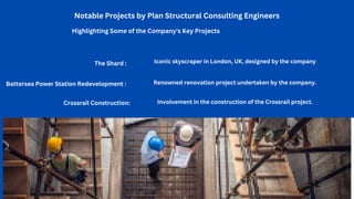 Notable Projects by Plan Structural Consulting Engineers
Highlighting Some of the Company's Key Projects
The Shard : Iconic skyscraper in London, UK, designed by the company
Battersea Power Station Redevelopment : Renowned renovation project undertaken by the company.
Crossrail Construction: Involvement in the construction of the Crossrail project.
 