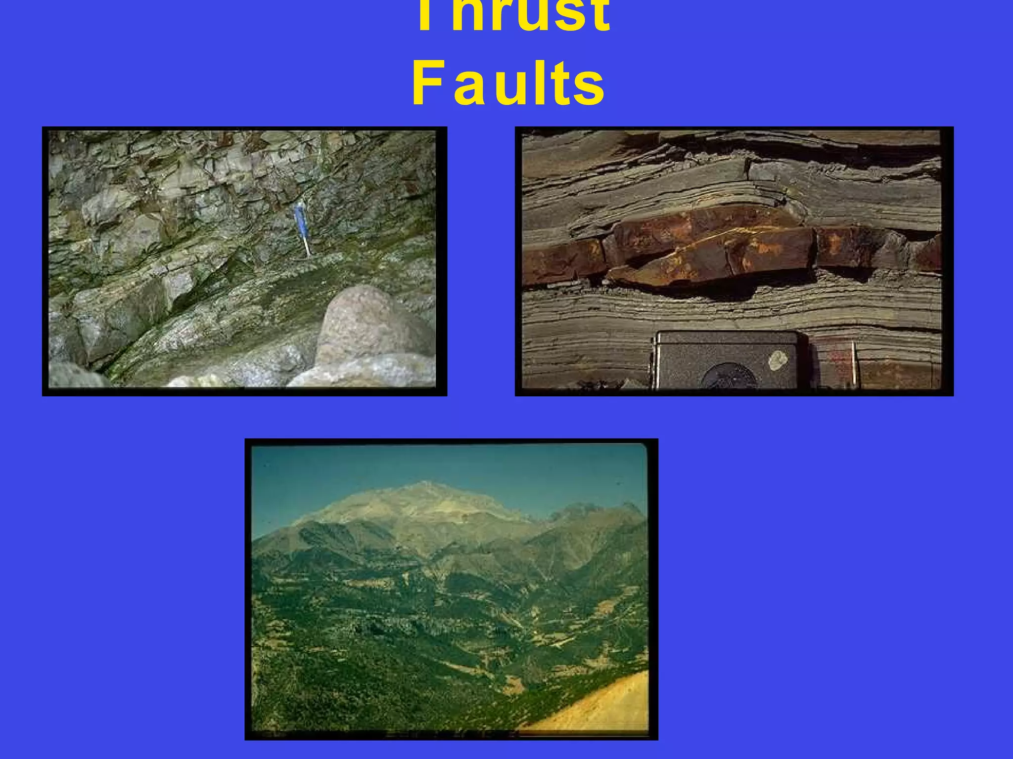 Thrust
Faults
 