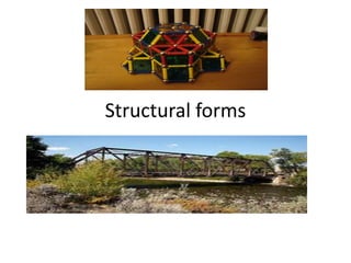 Structural forms
 