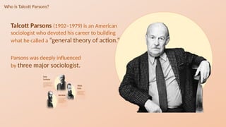 STRUCTURAL FUNCTIONALISM-TALCOTT PARSON’S THEORY.pptx