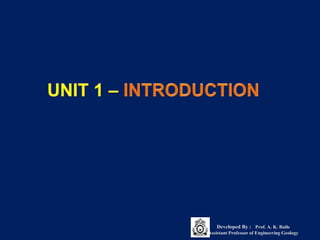 Developed By : Prof. A. K. Baile
Assistant Professor of Engineering Geology
 