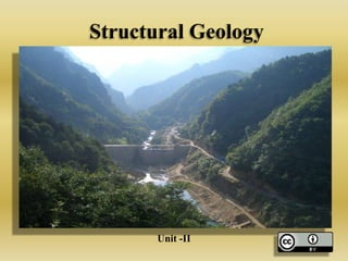 Structural Geology
Unit -II
 