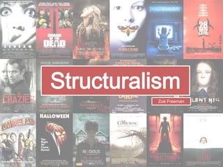Structuralism 
Zoë Freeman 
 