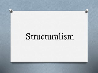 Structuralism
 