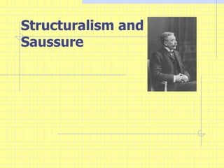 Structuralism and Saussure 