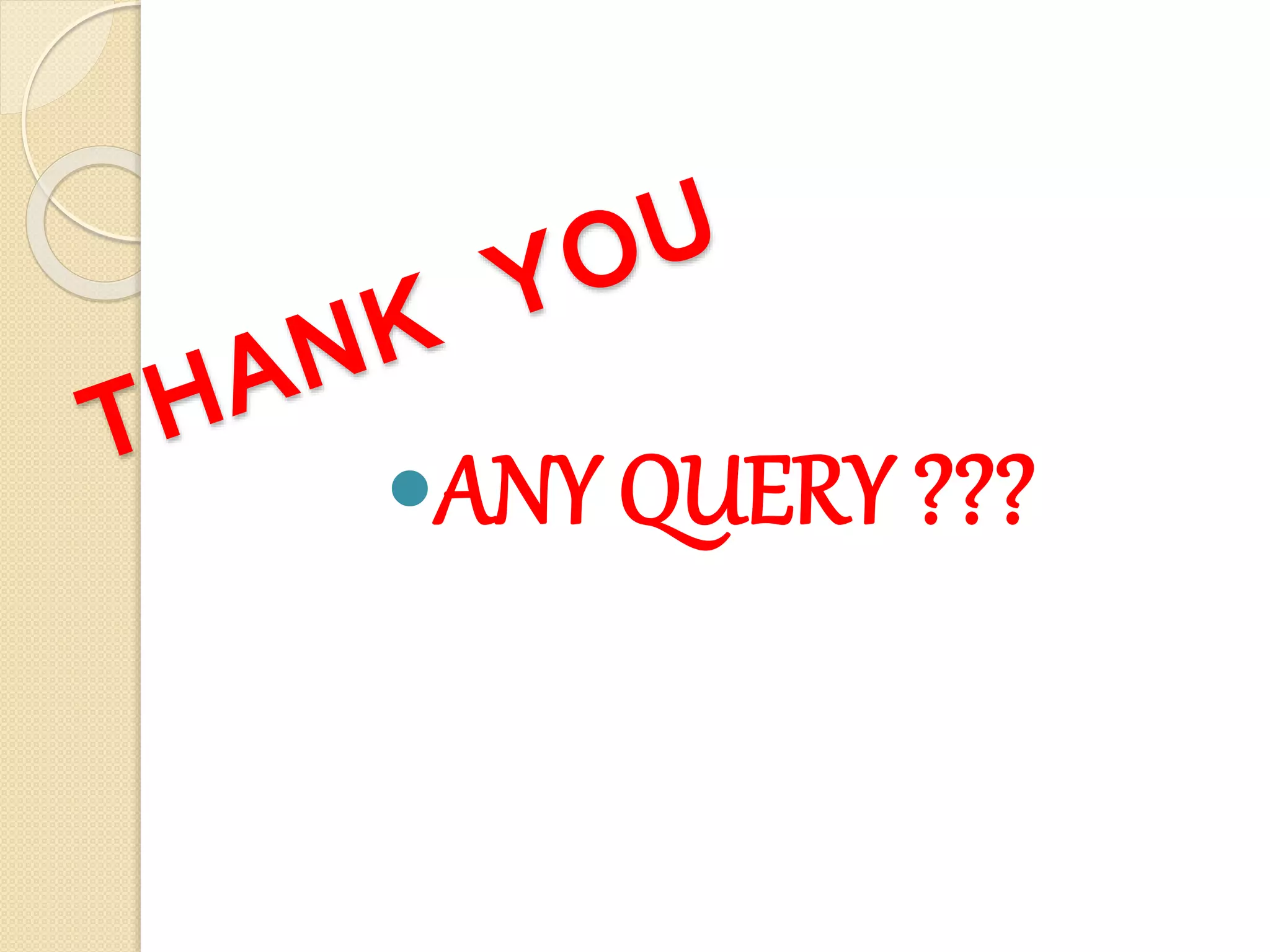 ANY QUERY ???
 