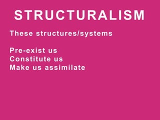 Process Structuralism Structuralism, Post-structuralism, and Structuration | PPT
