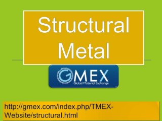 Structural metal