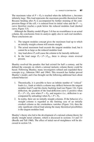 P
L
aL
C
Fig. p2.4
EI= ∞ P
P
b
EI
a
Fig. p2.5
h
L
x
y yo = Deflection at x = L/2
H2O
Deflection fills up with water
and adds more load to
increase deflection
Parapet
Fig. p2.6
82 ELASTIC BUCKLING OF PLANAR COLUMNS
 