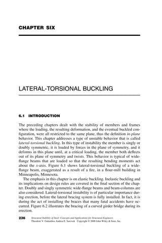 and the answer should be Pcr ¼ p2EIC
ð0:70 LCÞ2, or f2
¼ 20:20. From equation 5.5,
it is seen that
c ¼ 0 ¼
1
f2
1 
f
tan f
 
! tan f ¼ f ! f ¼ 4:49 ! f2
¼ 20:20
The buckling load of the frame is, therefore
p2
 f2
¼
PL2
C
EIC
 20:20
The next question to be considered is, which of the equations 5.4 give the
lowest buckling load? In order to obtain the answer, the curves for three
equations are plotted in Figure 5.9. The lowest curve is equation 5.4b,
gcr ¼
1
2:536c
¼ 
0:394
c
¼ 0:394f2 tan f
tan f  f
 
The mode-shape is obtained from the first equilibrium equation:
uB ¼ uC
2g
1
c þ 4g
 #
¼ uC
2g
2:536g þ 4g
 
¼ 1:366uC
Similarly, uE ¼ 1:366 uC. The buckled shape of the frame is shown in
Figure 5.10.
IBLC/ICLB
0 5 10 15 20
PL
C
2
/
EI
C
0
5
10
15
20
25
1/c = –4γ
1/c = –2.536γ smallest: critical
1/c = –9.464γ
Fig. 5.9 Non-sway buckling loads for two-bay frame.
5.2 TWO-BAY FRAME EXAMPLES 211
 