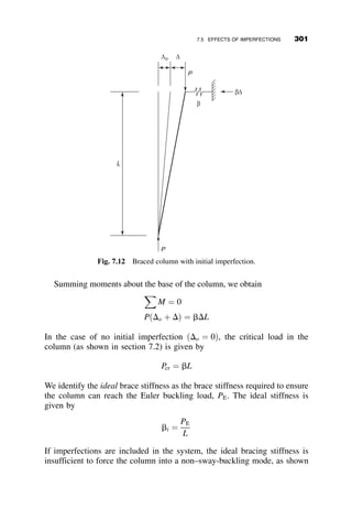 Mo þ Pyo
ð Þ
½ 
 Mo þ Pyo
ð Þ
½  r2
oPez  Pr2
o þ Mobx
½ 
 #
C1
C2
 #
¼ 0 (6.43)
Since at buckling C1 6¼ 0 and C2 6¼ 0, the determinant of the coefficients in
equation 6.43 must be equal to zero. Thus
Pey  P
 