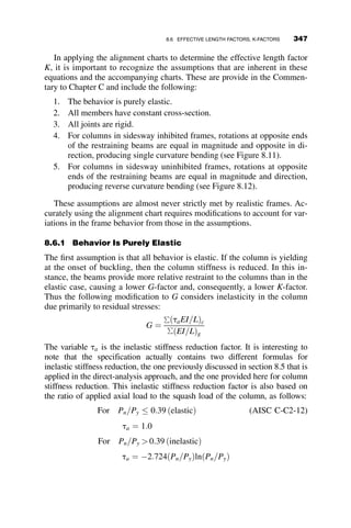 7.6. Determine the required stiffness and strength of the diaphragm brace
for the beam system below. Consider the requirements if it is designed
a. As a lateral brace (attached to a rigid abutment)
b. As a torsional brace between two girders
7.7. Determine the required area of the cross-bracing for the girders shown.
W30 x 99
Channels spaced at 7' o/c.
6'-0
Fig. p7.6a
W30
x
99
W30
x
99
8'-0
Fig. p7.7
Channels spaced at 7' o/c.
W30
x
99
W30
x
99
8'-0
Fig. p7.6b
PROBLEMS 317
 