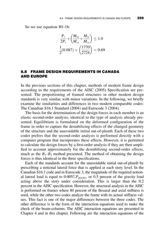 The flexural capacity is based on the portion of the curve in which inelastic
LTB occurs, and is given by
Mn ¼ Cb Mp  ðMp  0:7FySxÞ
Lb  Lp
Lr  Lp
 
 
 MP
where
Mp ¼ ZxFy ¼ ð49 in:3
Þð50 ksiÞ ¼ 2450 in:  kip ¼ 204 ft:  k
Remember that the Cb factor takes into account moment gradient. Since the
basis of the formulation is a beam with a uniform moment (and hence
uniform compressive force in the compression flange), this represents the
most conservative solution, Any other load condition proves to be less
conservative. For this loading, the moment diagram is linear, and the
absolute values of the quarter point moments are given by
Mmax ¼ 120
MA ¼ 71:25
MB ¼ 22:5
MC ¼ 26:5
And Rm ¼ 1 for a doubly symmetric member
therefore
Cb ¼
12:5Mmax
2:5Mmax þ 3MA þ 4MB þ 3MC
Rm ¼
12:5ð120Þ
2:5ð120Þ þ 3ð71:25Þ þ 4ð22:5Þ þ 3ð26:5Þ
ð1:0Þ ¼ 2:20
The flexural capacity is then given by
Mn ¼ 2:20 2450  ðð2450  0:7ð50Þð43:2ÞÞ
120
 7:350
35:20  7:350
 
 
¼ 5045 in-kips  Mp
Since the calculated Mn  Mp,
Mn ¼ Mp ¼ 2450 in-kð204 ft:-kipÞ
8.4 ASSESSMENT OF BEAM STRENGTH 329
 