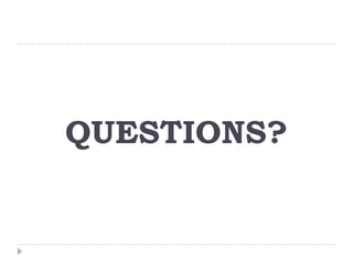 QUESTIONS?
 