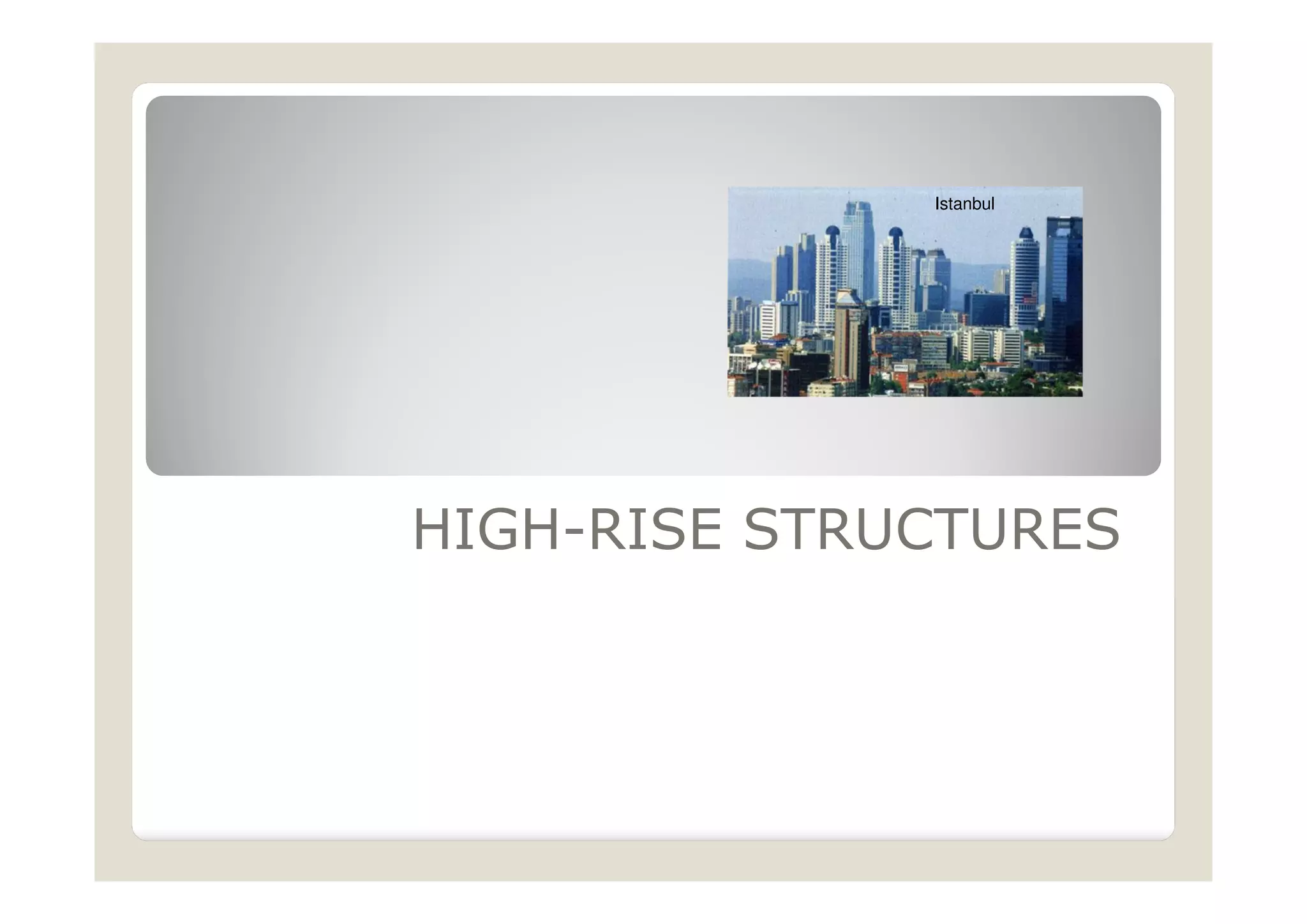 HIGH-RISE STRUCTURES
Istanbul
 