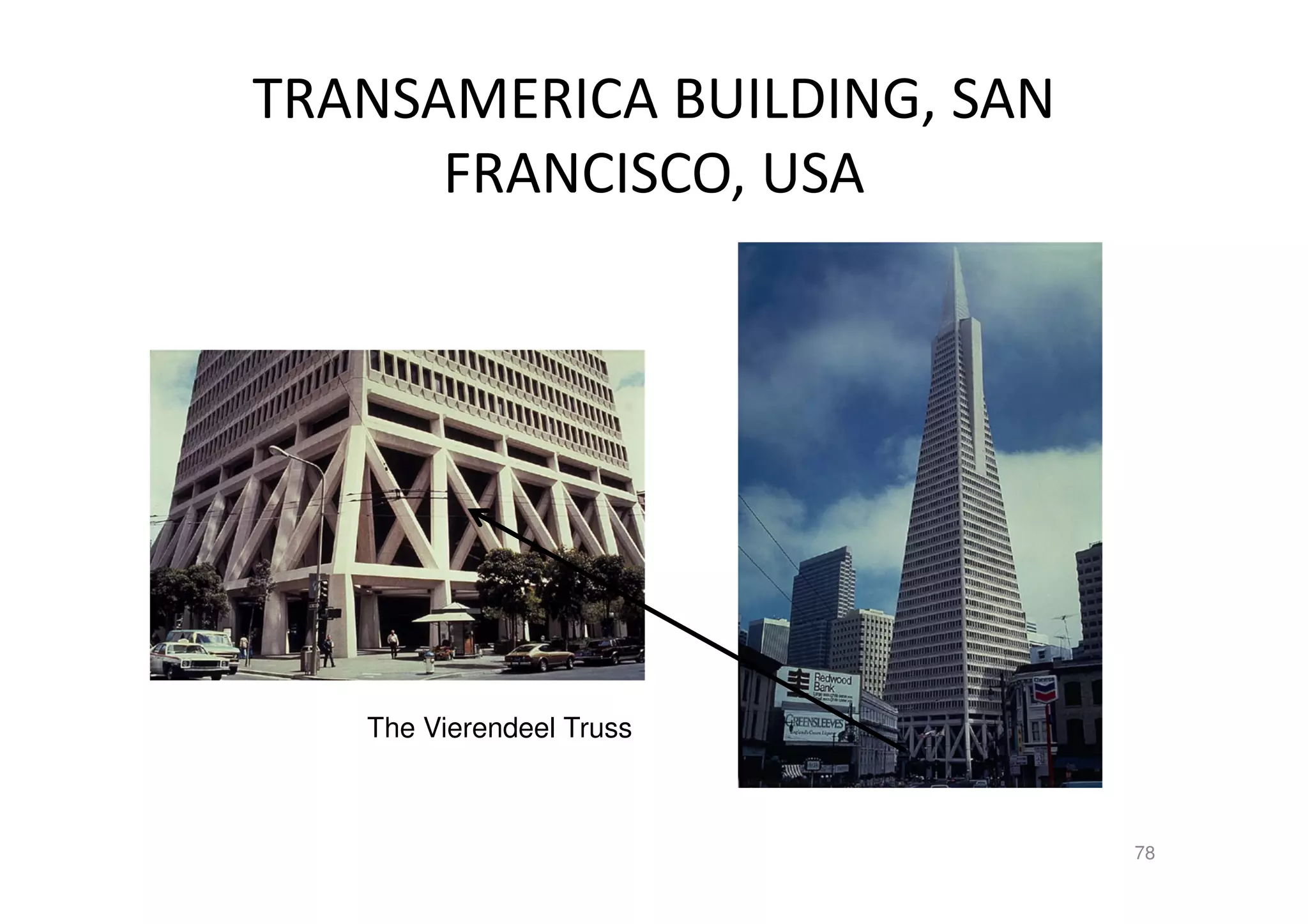 TRANSAMERICA BUILDING, SAN
FRANCISCO, USA
78
The Vierendeel Truss
 