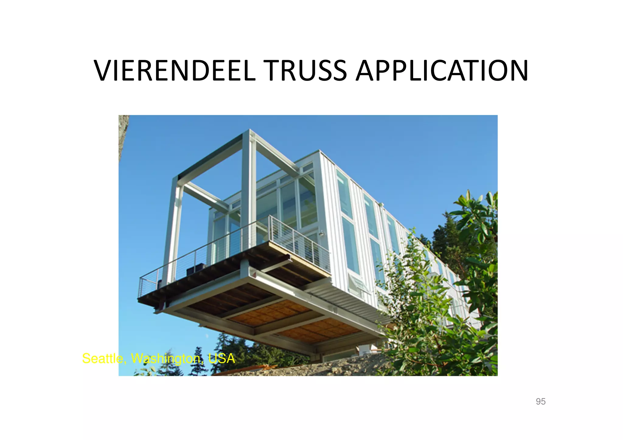 VIERENDEEL TRUSS APPLICATION
95
Konsol Uygulaması
Seattle, Washington, USA
 