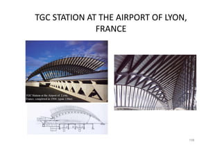 TGC STATION AT THE AIRPORT OF LYON,
FRANCE
108
 