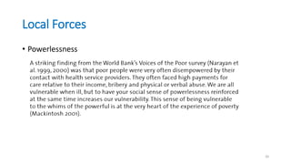 Local Forces
• Powerlessness
20
 