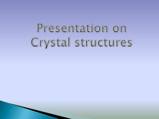 Crystal structures & Packing Fraction
