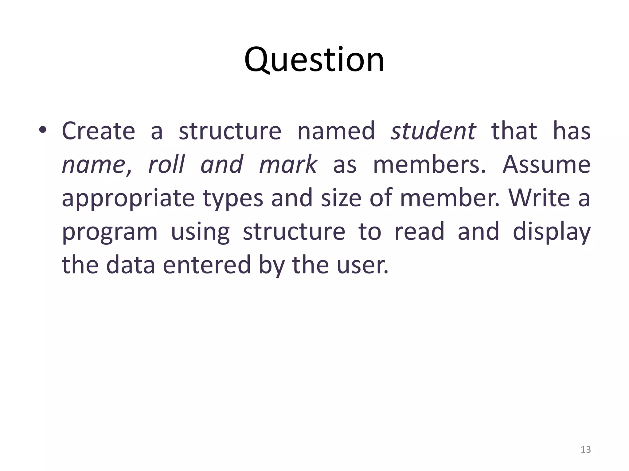 Structure in C | PPTX | Programming Languages | Computing