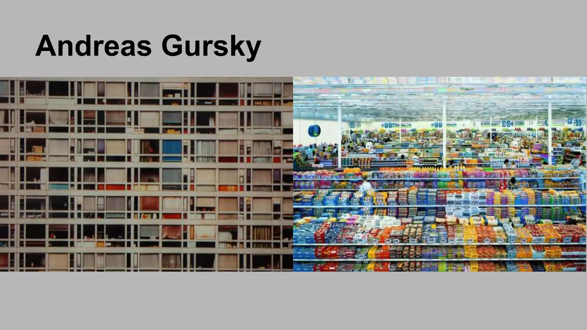 Andreas Gursky
 