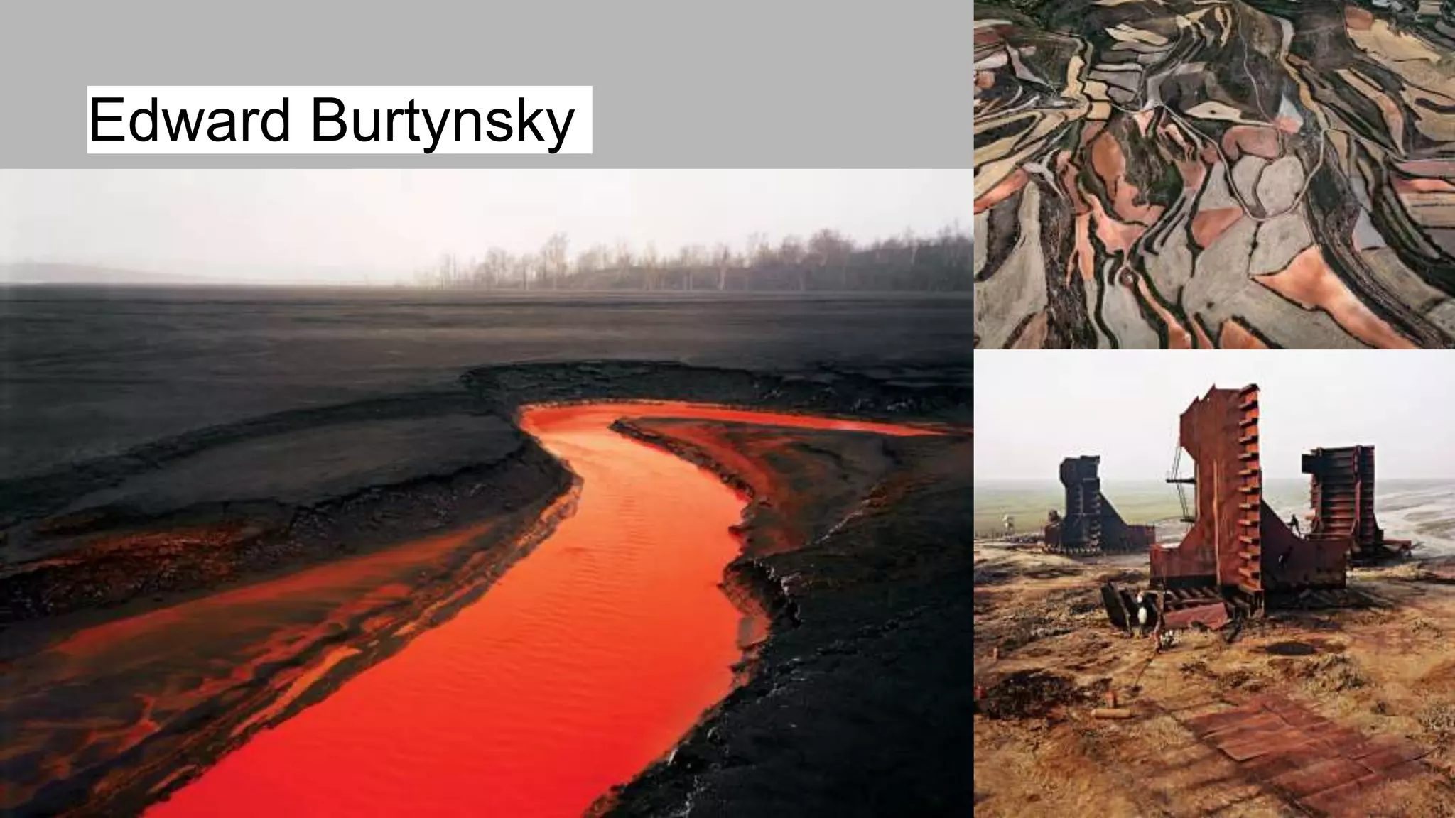 Edward Burtynsky
 