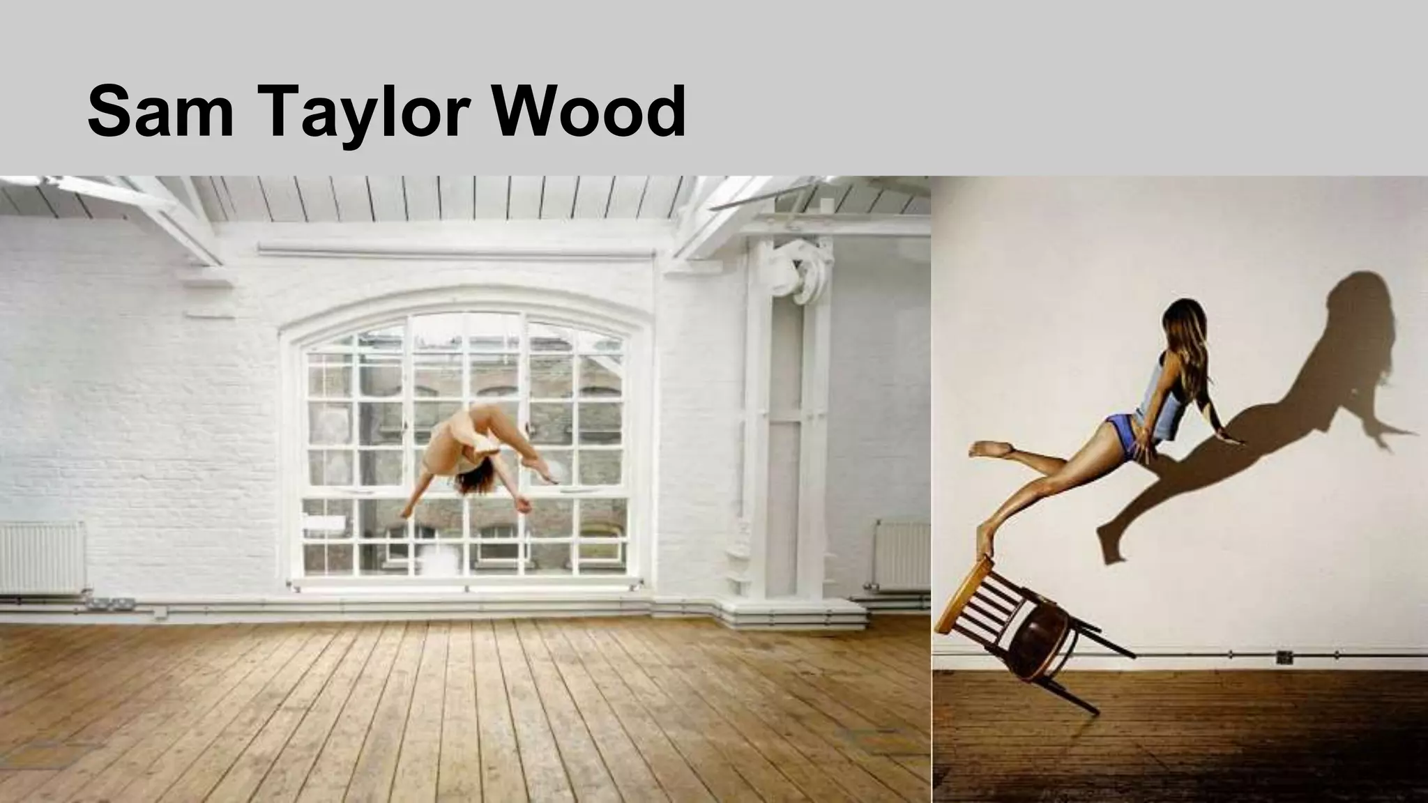 Sam Taylor Wood
 