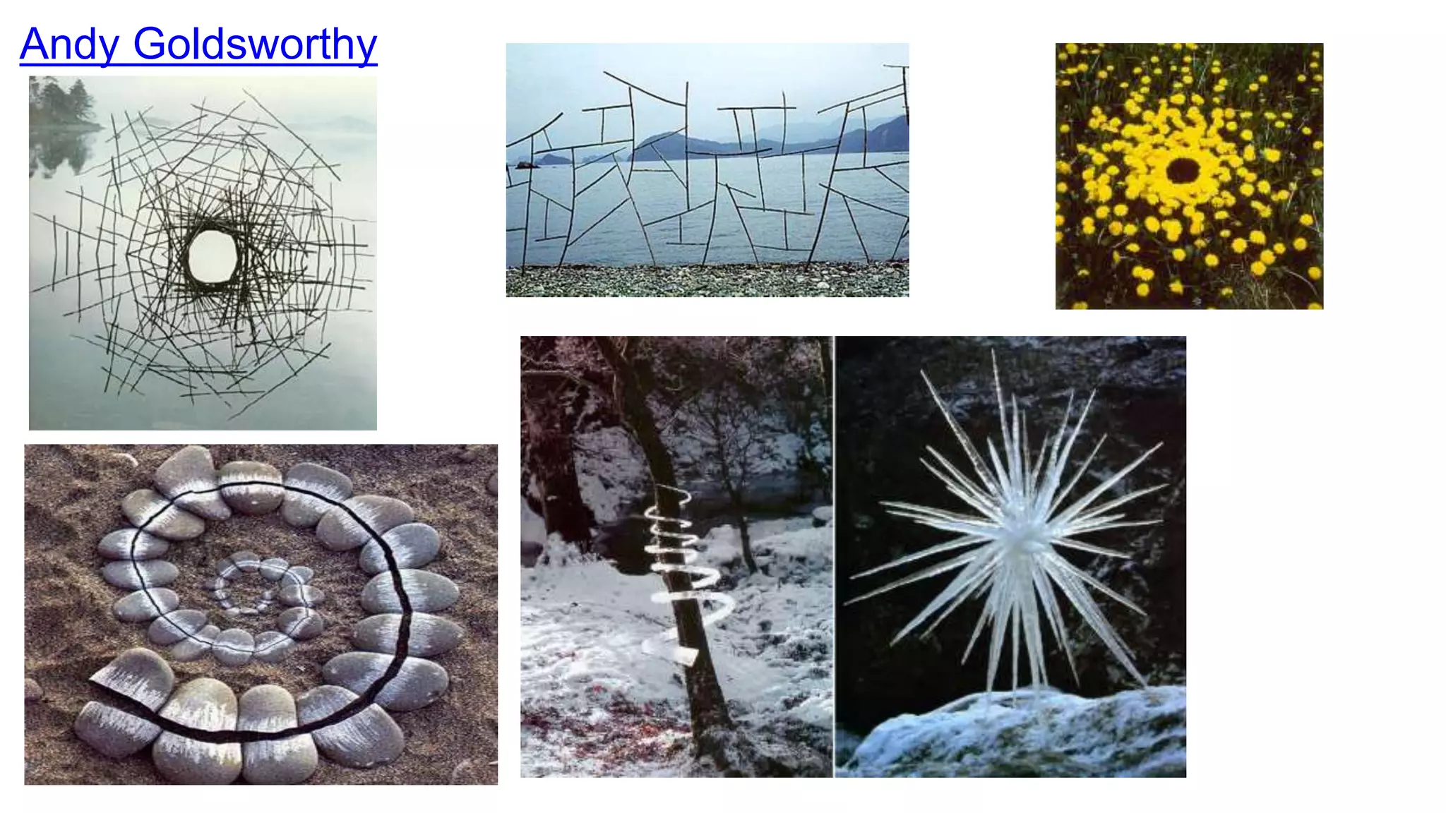 Andy Goldsworthy
 