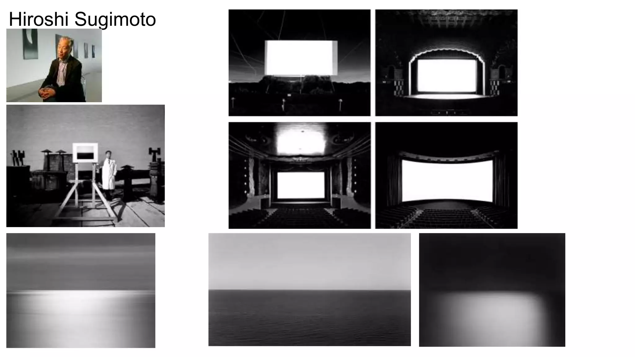 Hiroshi Sugimoto
 