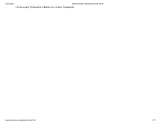 31/01/2020 STRUCTURE ET DEFINITION DES VIRUS
www.microbes-edu.org/etudiant/virus.html 3/11
certain angle, l'icosaèdre présente un contour hexagonal.
 