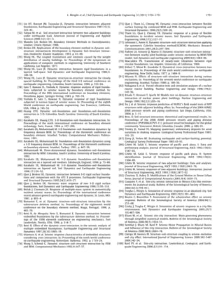 [51] Lin HT, Roesset JM, Tassoulas JL. Dynamic interaction between adjacent
foundations. Earthquake Engineering and Structural Dynamics 1987;15(3):
323–43.
[52] Yahyai M, et al. Soil structure interaction between two adjacent buildings
under earthquake load. American Journal of Engineering and Applied
Sciences 2008;1(2):121–5.
[53] Manolis GD, Beskos DE. Boundary Element Methods in Elastodynamics.
London: Unwin Hyman; 1988.
[54] Beskos DE. Applications of the boundary element method in dynamic soil–
structure interaction.In Development in Dynamic Soil–Structure Interac-
tion. Dordrecht: Kluwer Academic; 1993. p. 61–90.
[55] Wong HL. The coupled translations and rotations caused by the weight
distribution of nearby buildings. In: Proceedings of the symposium on
applications of computer methods in engineering. University of Southern
California, Los Angeles; 1977.
[56] Wong HL, Luco JE. Dynamic interaction between rigid foundations in a
layered half-space. Soil Dynamics and Earthquake Engineering 1986;5:
149–58.
[57] Wong HL, Luco JE. Dynamic structure-to-structure interaction for closely
spaced building. In: Proceedings of the third U.S national conference on
earthquake engineering. Columbia, South Carotina; 1986. p. 553–64.
[58] Sato T, Kawase H., Yoshida K. Dynamic response analysis of rigid founda-
tions subjected to seismic waves by boundary element method. In:
Proceedings of the ﬁfth international conference on boundary elements.
Hiroshima, Japan: Springer-Verlag; 1983. p. 765–74.
[59] Yoshida K, Sato T., Kawase H. Dynamic response of rigid foundations
subjected to various types of seismic waves. In: Proceeding of the eighth
World conference on earthquake engineering. San Francisco, California,
USA; 1984. p. 745–52.
[60] Huang CFD. Dynamic soil–foundation and foundation–soil–foundation
interaction in 3-D. Columbia, South Carolina: University of South Carolina;
1993.
[61] Karabalis DL, Huang CFD. 3-D foundation–soil–foundation interaction. In:
Proceedings of the ninth international conference on boundary element
technology. Paris, France; 1994. p. 197–209.
[62] Karabalis DL, Mohammadi M. 3-D foundation–soil–foundation dynamics by
frequency domain BEM. In: Proceedings of the thirteenth conference on
boundary element. Istanbul, Turkey: Computational Mechanics Publica-
tions; 1991.
[63] Karabalis DL, Mohammadi M. Foundation–soil–foundation dynamics using
a 3-D frequency domain BEM. In: Proceedings of the thirteenth conference
on boundary element. Istanbul, Turkey; 1991. p. 447–56.
[64] Mohammadi M. Three-dimensional dynamic foundation–soil–foundation
interaction by BEM. Columbia, South Carolina: University of South Carolina;
1992.
[65] Karabalis DL, Mohammadi M. 3-D dynamic foundation–soil–foundation
interaction on a layered soil medium. Edinburgh, England; 1996. p. 73–80.
[66] Karabalis DL, Mohammadi M. 3-D dynamic foundation–soil–foundation
interaction on layered soil. Soil Dynamics and Earthquake Engineering
1998;17:139–52.
[67] Qian J, Beskos DE. Dynamic interaction between 3-D rigid surface founda-
tions and comparison with the ATC-3 provisions. Earthquake Engineering
and Structural Dynamics 1995;24(3):419–37.
[68] Qian J, Beskos DE. Harmonic wave response of two 3-D rigid surface
foundations. Soil Dynamics and Earthquake Engineering 1996;15:95–110.
[69] Bielak J, Coronato JA. Response of multiple-mass system to nonvertically
incident seismic waves. In: Proceedings of the international conference
recent advance geotech earthquake engineering soil dynamic. St. Louis, MO;
1981. p. 801–4.
[70] Romanini E, et al. Dynamic structure–soil–structure interaction by the
substructure deletion method. In: Proceedings of the eighteenth world
conference on the boundary element method. Braga, Portugal; 1996. p.
465–70.
[71] Betti R, de Mesquita Neto E, Romanini E. Dynamic interaction between
embedded foundations by the substructure deletion method. In: Proceed-
ings of the 1996 eleventh conference on engineering mechanics. Fort
Lauderdale, Florida, USA; 1996. p. 314–7.
[72] Betti R. Effect of the dynamic cross-interaction in the seismic analysis of
multiple embedded foundations. Earthquake Engineering and Structural
Dynamics 1997;26(10):1005–19.
[73] Imamura A, et al. Seismic response characteristics of embedded structures
considering cross interaction. In: Proceeding of the tenth world conference
on earthquake engineering. Rotterdam: Balkema; 1992. p. 1719–24.
[74] Wang S, Schmid G. Dynamic structure–soil–structure interaction by FEM
and BEM. Computational Mechanics 1992;9:347–57.
[75] Qian J, Tham LG, Cheung YK. Dynamic cross-interaction between ﬂexible
surface footings by combined BEM and FEM. Earthquake Engineering and
Structural Dynamics 1996;25(5):509–26.
[76] Tham LG, Qian J, Cheung YK. Dynamic response of a group of ﬂexible
foundations to incident seismic waves. Soil Dynamics and Earthquake
Engineering 1998;17(2):127–37.
[77] Lehmann L, Antes H. Dynamic structure–soil–structure interaction applying
the symmetric Galerkin boundary method(SGBEM). Mechanics Research
Communicattons 2001;28(3):297–304.
[78] Padron LA, Aznarez JJ, Maeso O. Dynamic structure–soil–structure interac-
tion between nearby piled buildings under seismic excitation by BEM-FEM
model. Soil dynamics and earthquake engineering 2009;9(6):1084–96.
[79] Maccalden PB. Transmission of steady-state vibrations between rigid
circular foundations. Los Angeles: University of California; 1969.
[80] Kobori T, Minai R., Kusakabe K. Dynamical cross-interaction between two
foundations. In: Proceedings of the sixth world conference on earthquake
engineering. New Delhi, India; 1977. p. 1484–9.
[81] Mizuno H. Effects of structure–soil–structure interaction during various
excitations. In: Proceeding of the seventh world conference on earthquake
engineering. Istanbul, Turkey; 1980. p. 149–56.
[82] Nakagawa S, et al. Forced vibration tests and simulation analyses of a nuclear
reactor reactor building. Nuclear Engineering and Design 1998;179(2):
145–56.
[83] Kitada Y, Hirotani T, Iguchi M. Models test on dynamic structure-structure
interaction of nuclear power plant buildings. Nuclear Engineering and
Design 1999;192(2/3):205–16.
[84] Xu J, et al. Seismic response prediction of NUPEC’s ﬁeld model tests of NPP
structures with adjacent building effect. In: Proceedings of the 2004 ASME/
JSME pressure vessels and piping conference. San Diego, California, USA;
2004. p. 1–11.
[85] Broc, D. Soil structure interaction: theoretical and experimental results. In:
Proceedings of the 2006 ASME pressure vessels and piping division
conference (PVP2006/ICPVT-11): pressure vessel technologies for the global
community. Vancouver, British Columbia, Canada; 2006. p. 886–91.
[86] Tinsley JC, Fumal TE. Mapping quaternary sedimentary deposits for areal
variations in shaking response. Geological Survey Professional Paper 1985:
101–25.
[87] Ziony JI, Yerkes RF. Evaluating earthquake and surface-faulting potential.
Geological Survey Professional Paper 1985:43–91.
[88] Celebi M, Safak E. Seismic response of paciﬁc park plaza, I: Data and
preliminary analysis. Journal of Structural Engineering, ASCE 1992;118(6):
1547–65.
[89] Celebi M, Safak E. Seismic response of paciﬁc park plaza, II: System
identiﬁcation. Journal of Structural Engineering, ASCE 1992;118(6):
1566–89.
[90] Celebi M. Seismic responses of two adjacent buildings: Data and analyses.
Journal of Structural Engineering, ASCE 1993;119(8):2461–76.
[91] Celebi M. Seismic responses of two adjacent buildings: Interaction. Journal
of Structural Engineering, ASCE 1993;119(8):2477–92.
[92] Clouteau D, Aubry D. Modiﬁcations of the Ground Motion in Dense Urban
Areas. Journal of Computational Acoustics 2001;9(4):1659–75.
[93] Gueguen P, et al. Site-city seismic interaction in Mexico City-like environ-
ments An analytical study. Bulletin of the Seismological Society of America
2002;92(2):794–811.
[94] Tsogka C, Wirgin A. Simulation of seismic response in an idealized city. Soil
Dynamics and Earthquake Engineering 2003;23(5):391–402.
[95] Boutin C, Roussillon P. Assessment of the urbanization effect on seismic
response. Bulletin of the Seismological Society of America 2004;94(1):
251–68.
[96] Groby J, Tsogka C, Wirgin A. Simulation of seismic response in a city-like
environment. Soil Dynamics and Earthquake Engineering 2005;25(7/
10):487–504.
[97] Kham M, et al. Seismic site-city interaction: Main governing phenomena
through simpliﬁed numerical models. Bulletin of the Seismological Society
of America 2006;96(5):1934–51.
[98] Semblat J, Kham M, Bard P. Seismic-Wave Propagation in Alluvial Basins
and Inﬂuence of Site-City Interaction. Bulletin of the Seismological Society
of America 2008;98(6):2665–78.
[99] Ghergu M, Ionescu IR. Structure–soil–structure coupling in seismic excitation
and city effect. International Journal of Engineering Science 2009:342–5447
2009:342–54.
[100] Bard PY, et al. Site-city interaction. Geotechnical, Geological, and Earth-
quake Engineering 2006;2(1):91–114.
L. Menglin et al. / Soil Dynamics and Earthquake Engineering 31 (2011) 1724–1731 1731
 
