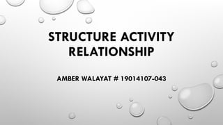 Structural Activity Relationship Library Construction Structure Activity relationship presentation.pptx