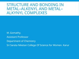 Structure_ and_ Bonding_ alkenyl Metal alkenyl | PPTX