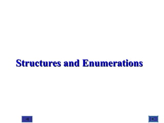 @ 2010 Tata McGraw-Hill Education
1
Education
Structures and EnumerationsStructures and Enumerations
 