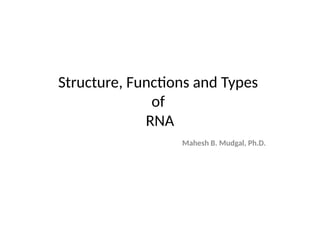 Structure and Functions of RNA with its application | PPTX