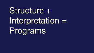 Structure and Interpretation of Test Cases