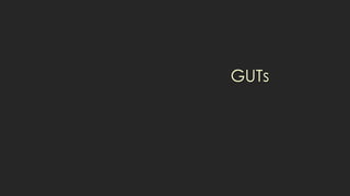 good unit tests" ("I have GUTs
 