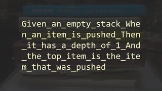 Given_an_empty_stack_Whe
n_an_item_is_pushed_Then
_it_has_a_depth_of_1_And
_the_top_item_is_the_ite
m_that_was_pushed
 
