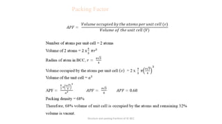 Packing Factor Engineering Structure and packing fractions of SC, BCC (2) (1).pptx