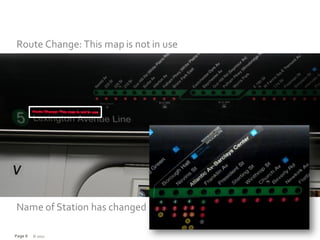 Route Change: This map is not in use




Name of Station has changed

Page 6   © 2012
 