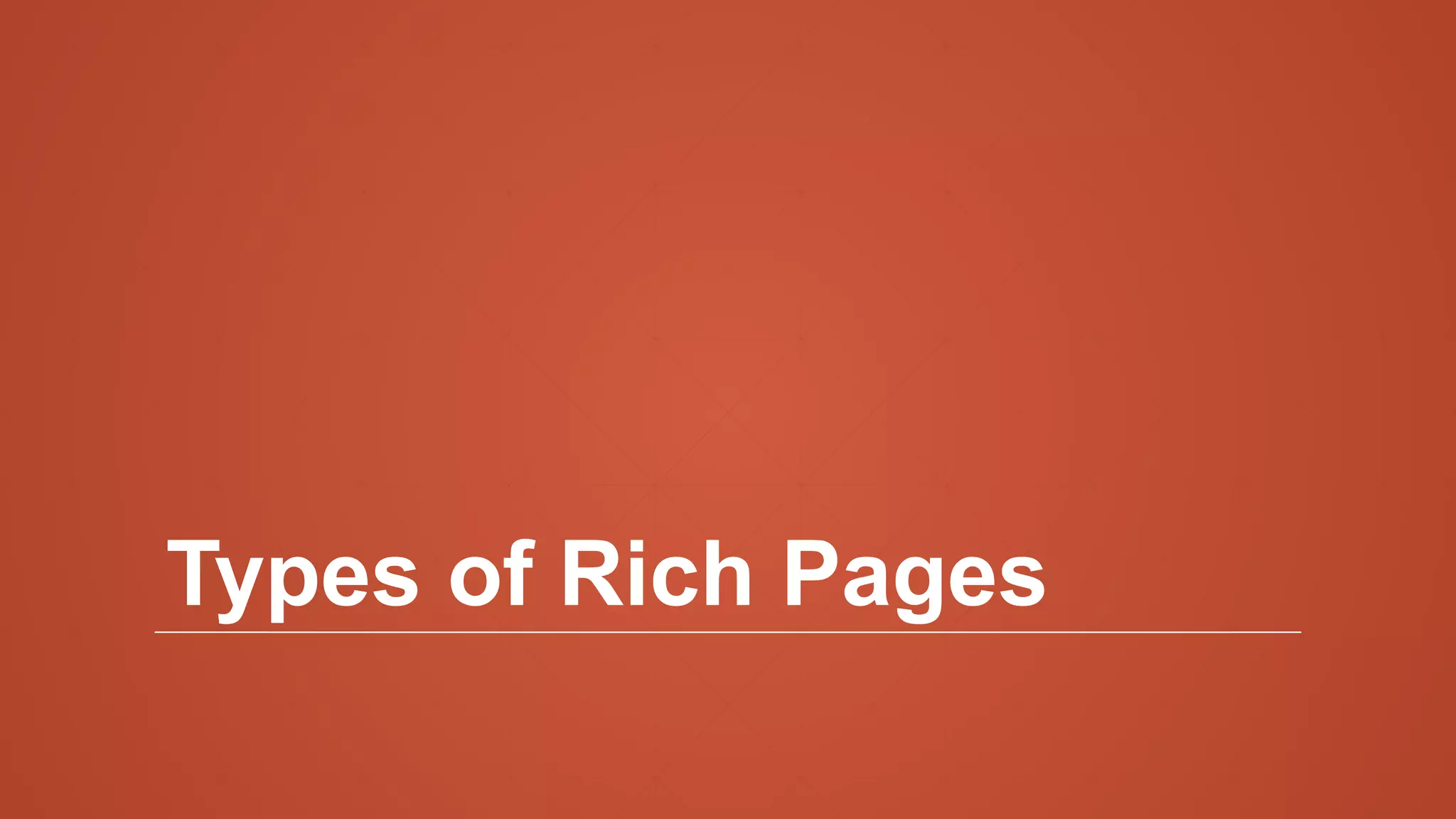 Types of Rich Pages
 