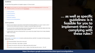 #structureddata at #smxeast by @aleyda from @oraintihttps://developers.google.com/search/docs/data-types/course#guidelines
… as well as specific
guidelines: Is it
feasible for you to
implement them by
complying with
these rules?
 