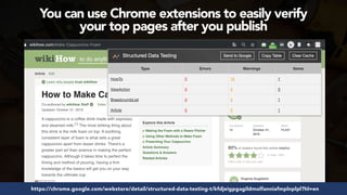 #structureddata at #smxeast by @aleyda from @orainti
You can use Chrome extensions to easily verify  
your top pages after you publish
https://chrome.google.com/webstore/detail/structured-data-testing-t/kfdjeigpgagildmolfanniafmplnplpl?hl=en
 