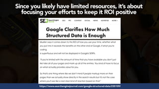 #structureddata at #smxeast by @aleyda from @oraintihttps://www.searchenginejournal.com/google-structured-data/235109/
Since you likely have limited resources, it’s about  
focusing your efforts to keep it ROI positive
 