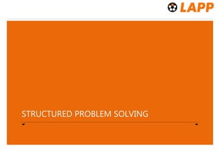 STRUCTURED PROBLEM SOLVING STEPS | PPT