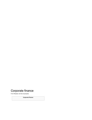 Corporate finance
From Wikipedia, the free encyclopedia
Corporate finance
 