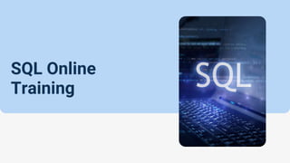 SQL Online
Training
 