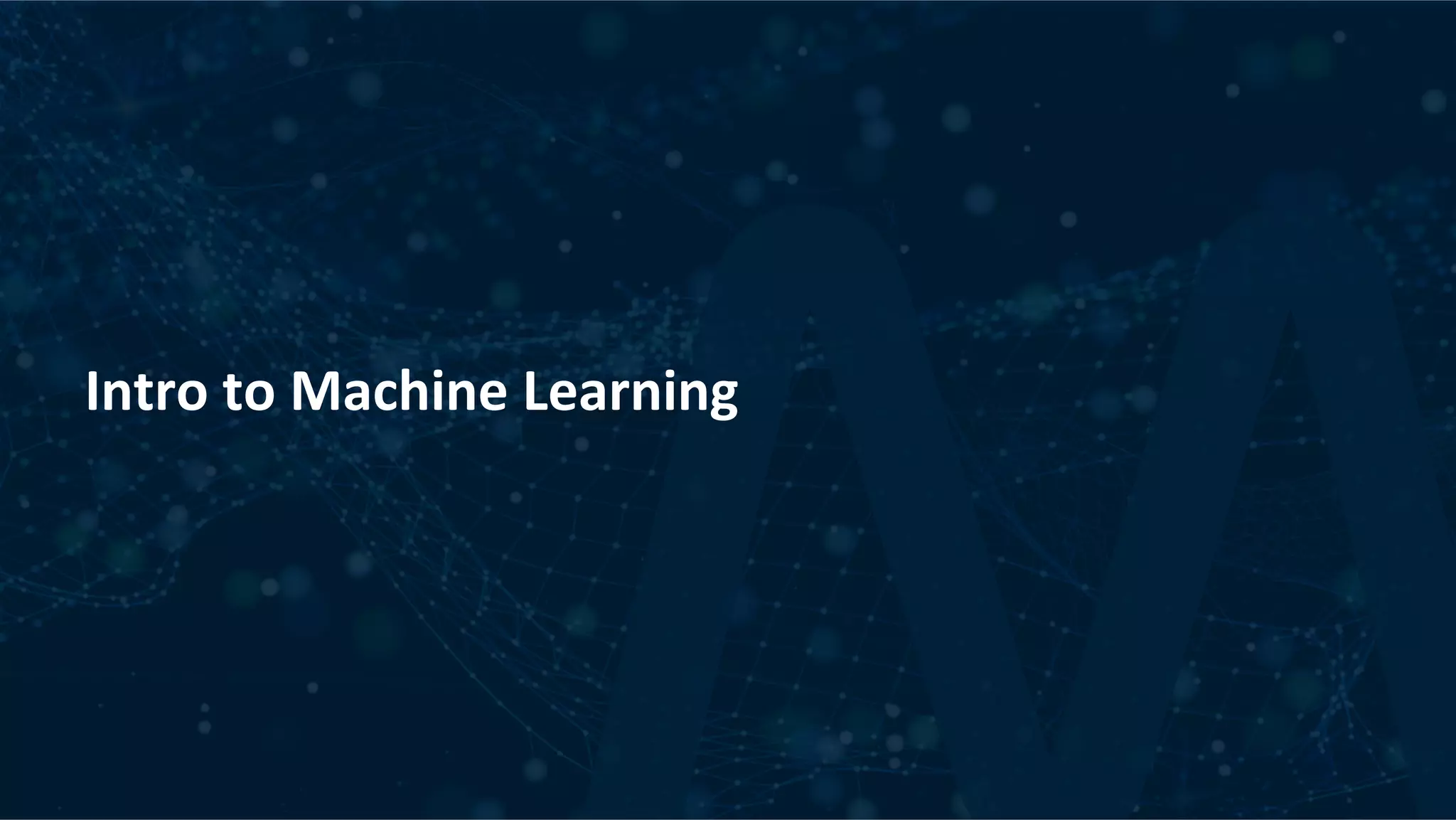 Intro	to	Machine	Learning 